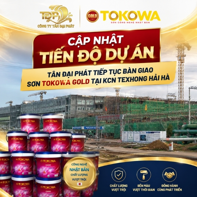 CẬP NHẬT: TÂN ĐẠI PHÁT TIẾP TỤC BÀN GIAO SƠN TOKOWA GOLD CHO CÔNG TY ALPHA TẠI KCN TEXHONG HẢI HÀ